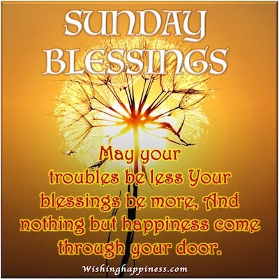 Sunday Blessings - May your troubles
