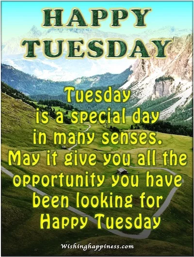 Happy Tuesday Images and Quotes - Tuesday is a special day