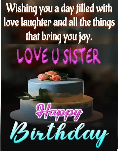 Love and Laughter - Images Of Happy Birthday Sister